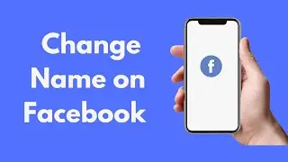 How to Change Name on Facebook (2022)