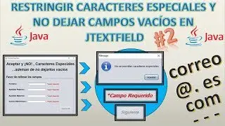 Restringir Caracteres Especiales+NO dejar campos vacíos +Validar Correo (JtextField)/JAVA/(2-2)