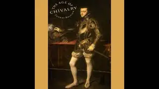 Age of Chivalry by Thomas Bulfinch | Full Audiobook
