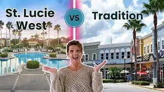 Moving to Port St. Lucie? | St. Lucie West or Tradition: Here&rsquo;s How to Choose