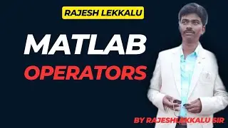MATLAB OPERATORS | RAJESHLEKKALU