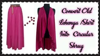 CONVERT OLD LEHENGA/SKIRT INTO CIRCULAR SHRUG(HINDI)