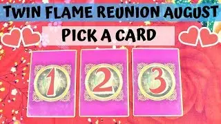 AUGUST 2019  TWIN FLAME REUNION - PICK A CARD READING | WHAT HAPPEN IN AUGUST FOR TWIN FLAMES ?