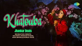 Khatouba | Jhankar Beats | Gulshan Jhankar Studio | Asha Bhosle | R.D. Burman | Hindi Remix Song