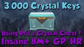 Loot from 3,000 Crystal Keys - Post M&S Rework [Runescape 3] 8M+ GP/HR!?