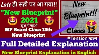 MP Board new blueprint 2021/ MP Board class 12th new blueprint explanation in english