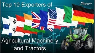 Top 10 Exporters of Tractors | Top 10 Countries Tractors Manufacturers | TractorLab