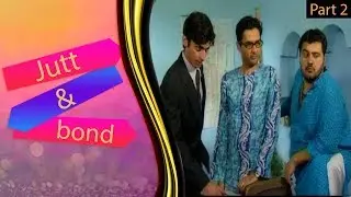Jutt & Bond - Comedy Scene - Part #2 - ACB Comedy