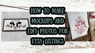 How To Use Picmonkey To Create Mockups and Edit Photos For Etsy Listings/ How I List Items On Etsy