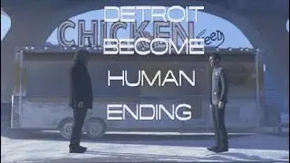 Detroit Become Human ENDING