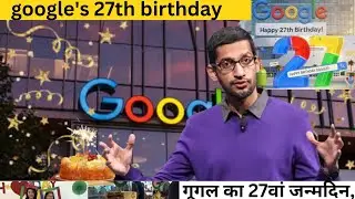 google's 27th birthday,