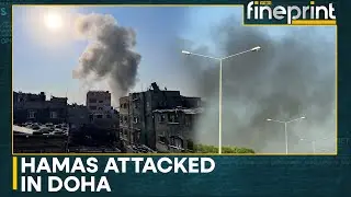 Israel Strikes Qatar: Israel Targets Hamas Leadership In Attack On Doha | WION Fineprint