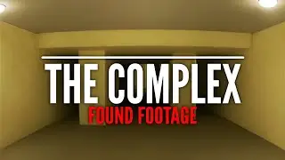 The Complex: Found Footage (December 23 2022 Version) Walkthrough