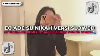 DJ ADE SU NIKAH VERSI SLOWED JJ THAILAND REMIX BY prod.0landrys SOUND 𝐨𝐧𝐞𝐨𝐧𝐥𝖊𝖊🌊 VIRAL TIKTOK 2026!!