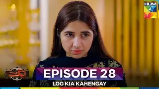 Log Kia Kahengay Episode 28