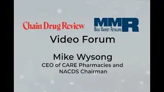 Video Forum: Mike Wysong, CARE Pharmacies