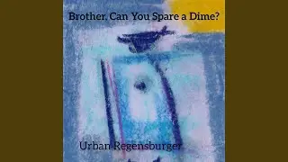 Brother, Can You Spare a Dime?