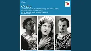 Otello: Act II: Non ti crucciar