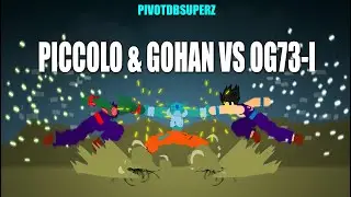 PivotDBSuperZ - Piccolo & Gohan Vs OG73-I