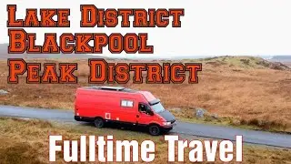 Fulltime Travel. Lake District-Blackpool-Peak District