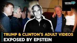 Epstein Files: U.S. President Donald Trump & Clinton&rsquo;s Adult Videos EXPOSED By Epstein