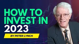 Maximize Investment Opportunities in 2023 with Peter Lynch: How to invest 2023 in stocks to buy now