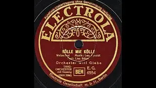 K&Ouml;LLE MIE K&Ouml;LLE Walzerlied - Orchester Will Glahe