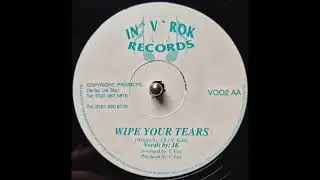 JK - Wipe Your Tears (198X UK Rubadub)