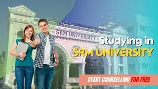 SRM Institute | Edvisor Overseas Education Consultancy | Book your Counselling for FREE