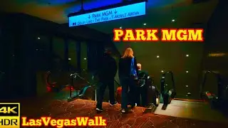 LasVegasWalk &bull; Park MGM Hotel and Casino &bull; November 2025 (4K HDR)