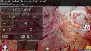 Surv | ZUN remixed by LeaF - Resurrection Spell [Lunatic] +HDNC FC 96.61% (526pp)