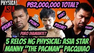 ₱82 MILYONG RELOS NI MANNY PACQUIAO? ALAMIN ANG RELO NG PHYSICAL: ASIA STAR!