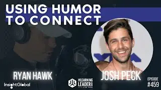 Josh Peck - How To Use Humor To Connect With Others