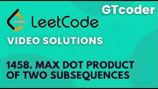 Leetcode Daily 08-01-2026 | Problem No. 1458. Max Dot Product of Two Subsequences