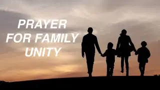 Prayer for FAMILY UNITY | Prayer Time