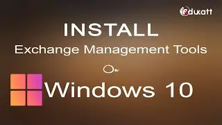 19 - Install Exchange Management Tools on Windows 10