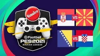 Srbija - S. Makedonija | BiH - Hrvatska | Sinalco PES Liga (eFootball) 2021 w/ Brakus & Banjac
