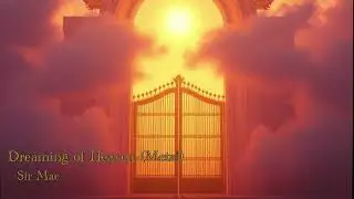 Sir Mac Music - Dreaming of Heaven (Metal)