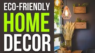 10 Eco-Friendly Home Decor Ideas: Green Living Made Stylish