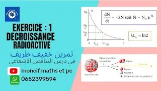 exercice 1: la décroissance radioactive تمرين التناقص الاشعاعي