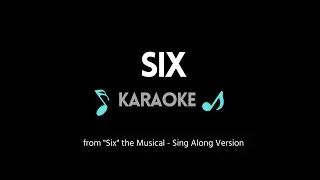 Six KARAOKE (from 