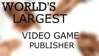 World's Largest Video Game Publishers