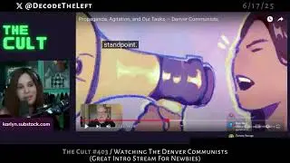 Denver Communists: They Aren&rsquo;t Running for Office, They&rsquo;re Prepping for Revolution (The Cult #403)
