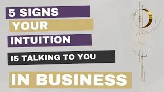 Intuitively Led Podcast | 5 signs your intuition is talking to you in your business