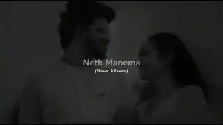 Neth Manema (Slowed & Reverb) - DILU Beats