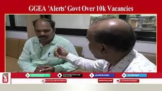GGEA 'ALERTS' GOVT OVER 10K VACANCIES; SAYS CONSIDER CONTRACTUAL STAFF ON PRIORITY
