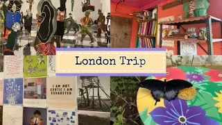 🌃 London Trip 🌃