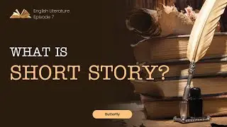 The Beauty of Short Stories | English Literature Basics | Episode 7