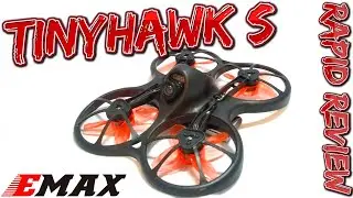 Tinyhawk S - Rapid Review  [ Courtesy Banggood ]