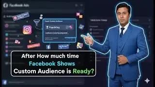 After How much time Facebook Shows Custom Audience is Ready?